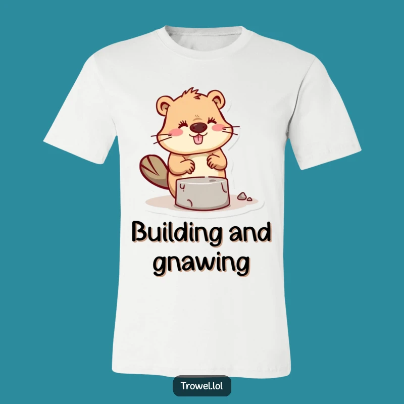 Funny Beaver Mortar T-Shirt: Build Your Dreams with Zeal